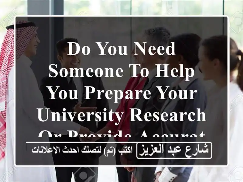 do you need someone to help you prepare your university research or provide accurate,...